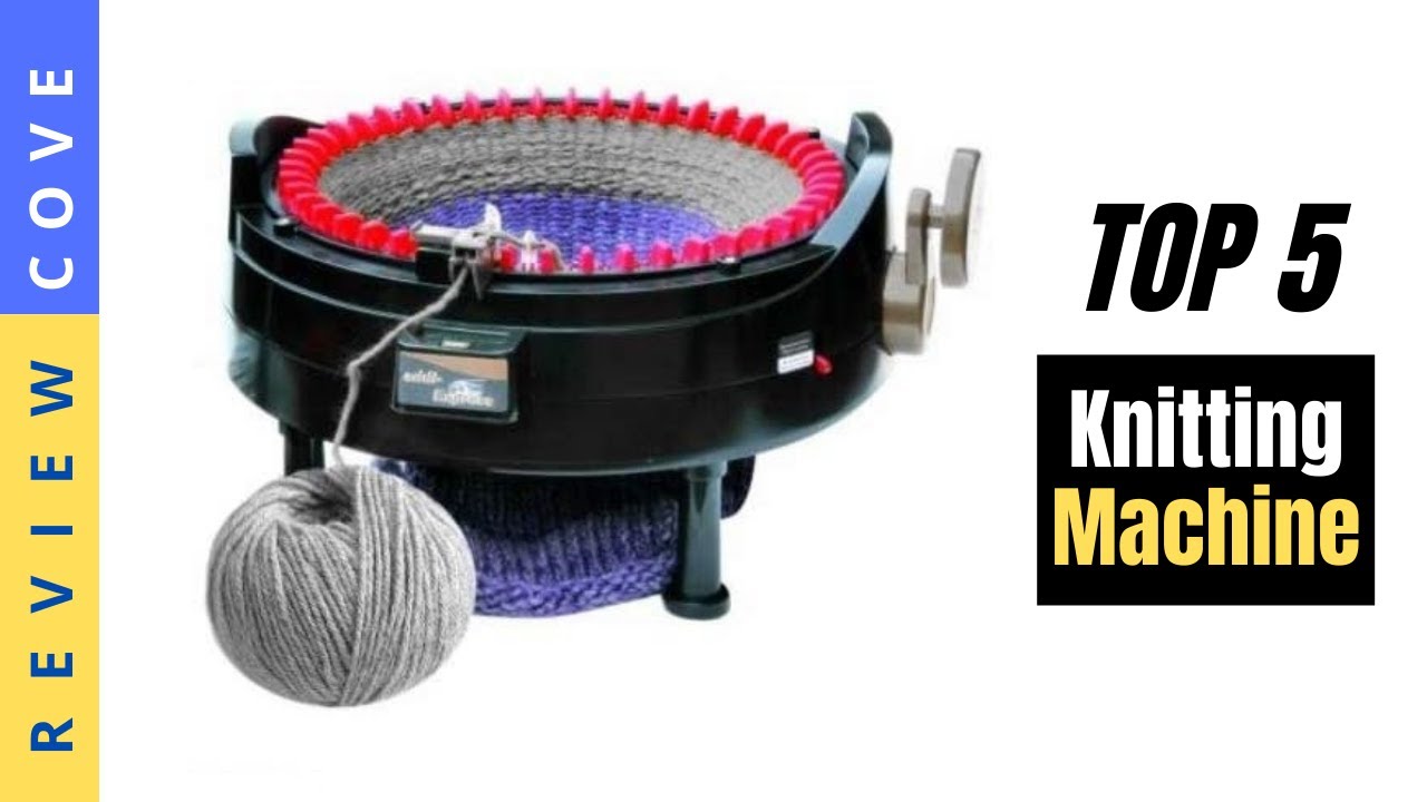 Best Knitting Machines for Beginners： Top Picks and Reviews