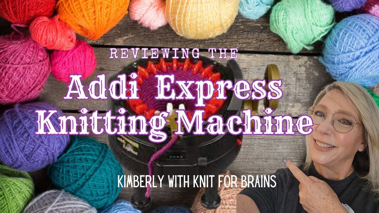 Addi Express Review： The Ultimate Knitting Machine for Beginners and Experts