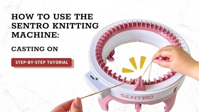 Master Casting On with the Sentro Knitting Machine: A Beginners Guide