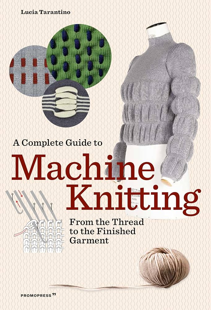 Ultimate Guide to Machine Knitting Sweaters: Tips and Techniques