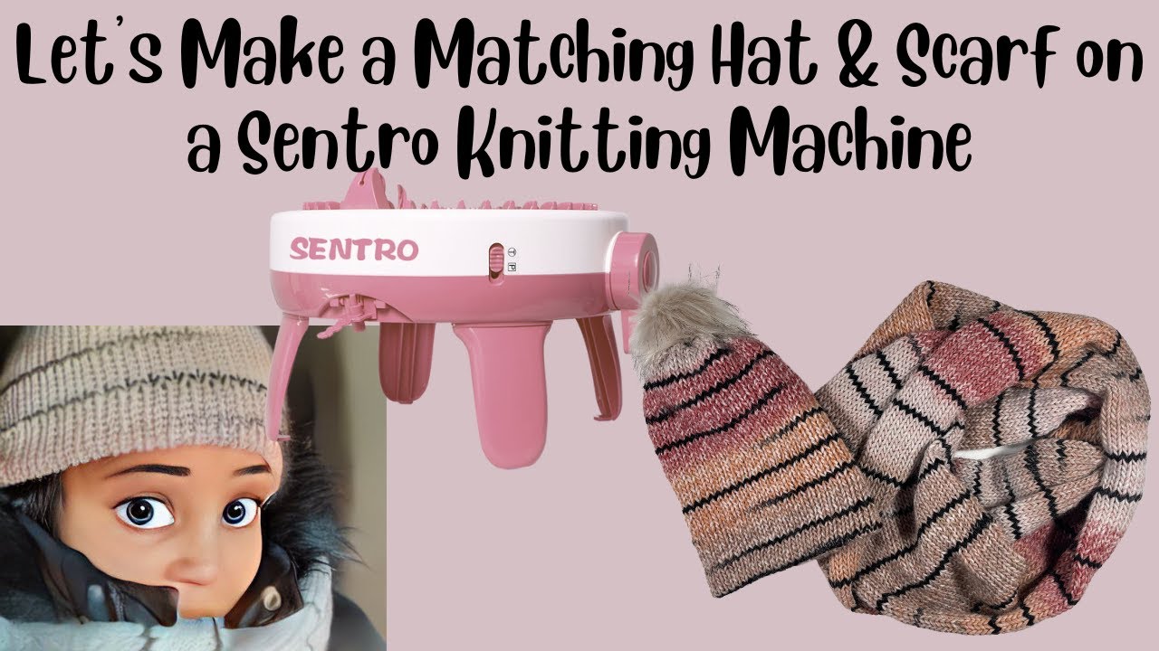 Sentro Knitting Machine: Easy Way to Knit Hats and Scarves